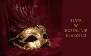 Teatr w Koszalinie dla dzieci magia na scenie