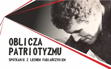 Patriotyzm bez jednej definicji - Lech Fabiańczyk zaprasza do rozmowy