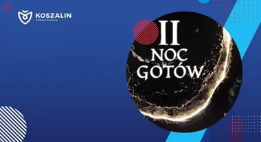 Noc Gotów w Grzybnicy po zmroku. Archeologia, rzemiosło i koncert